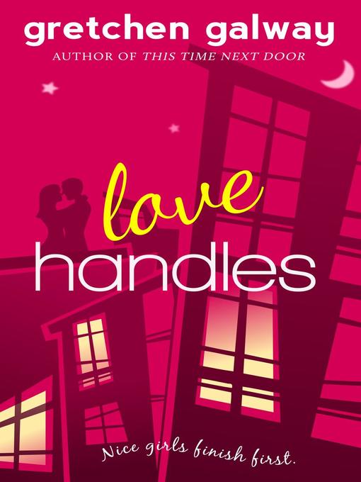 Title details for Love Handles (A Romantic Comedy) by Gretchen Galway - Wait list